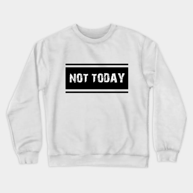 COOL BTS KPOP NOT TODAY DESIGN Crewneck Sweatshirt by moonquarius